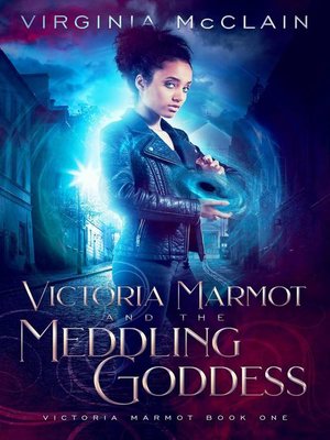 cover image of Victoria Marmot and the Meddling Goddess